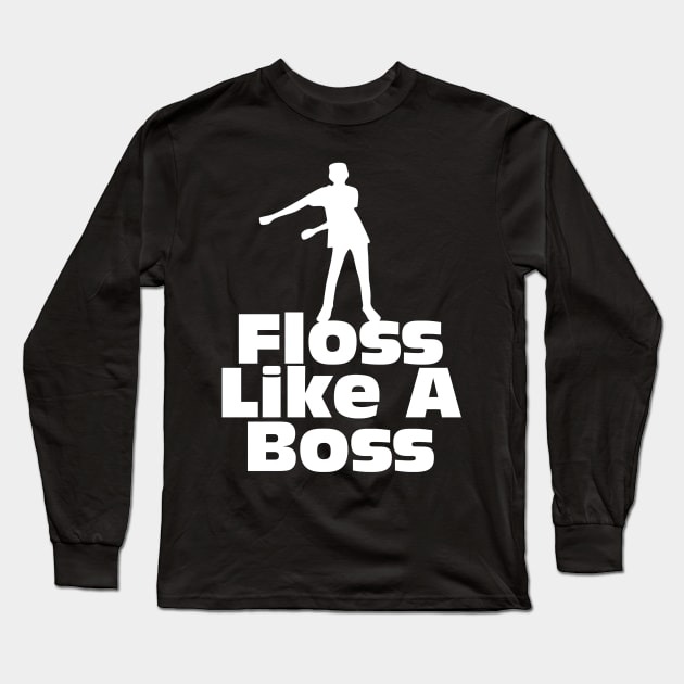 Floss Like A Boss Long Sleeve T-Shirt by mikepod